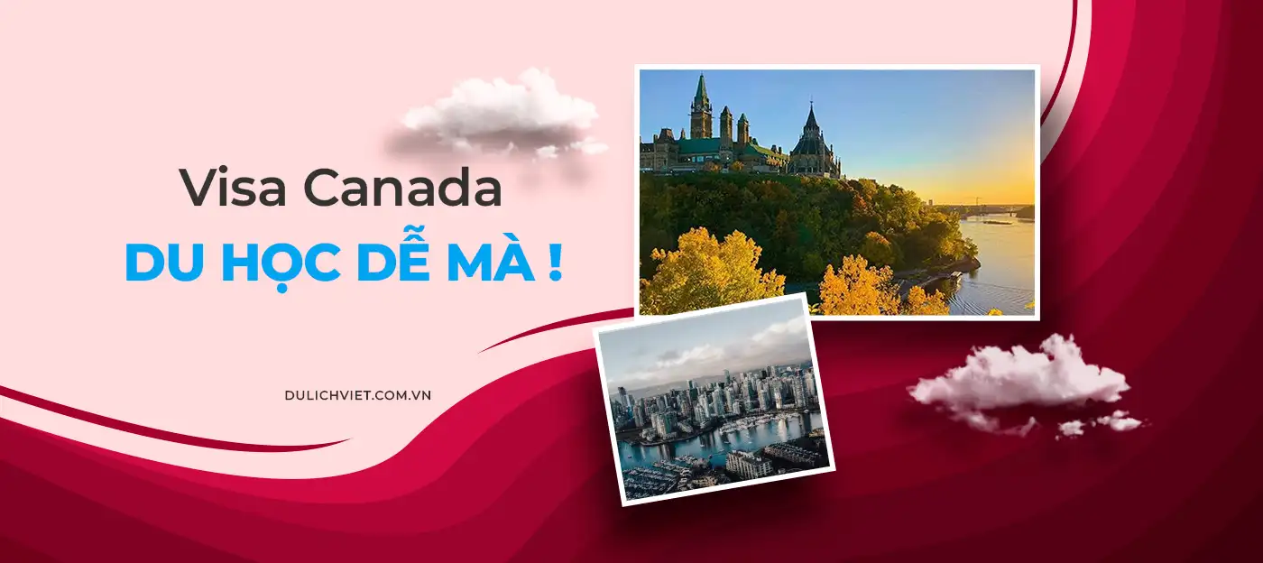 Cách xin visa du học Canada