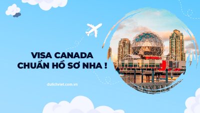 Hồ sơ xin visa Canada