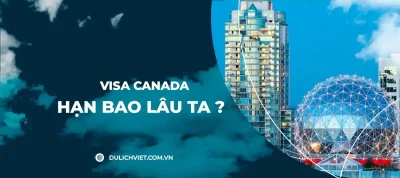 Thời hạn visa Canada