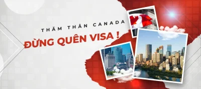 Xin visa Canada đi thăm thân