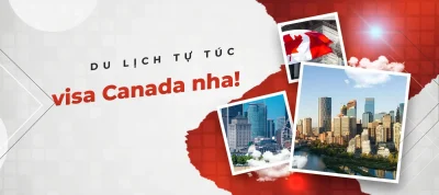 Xin visa du lịch Canada tự túc